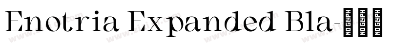 Enotria Expanded Bla字体转换